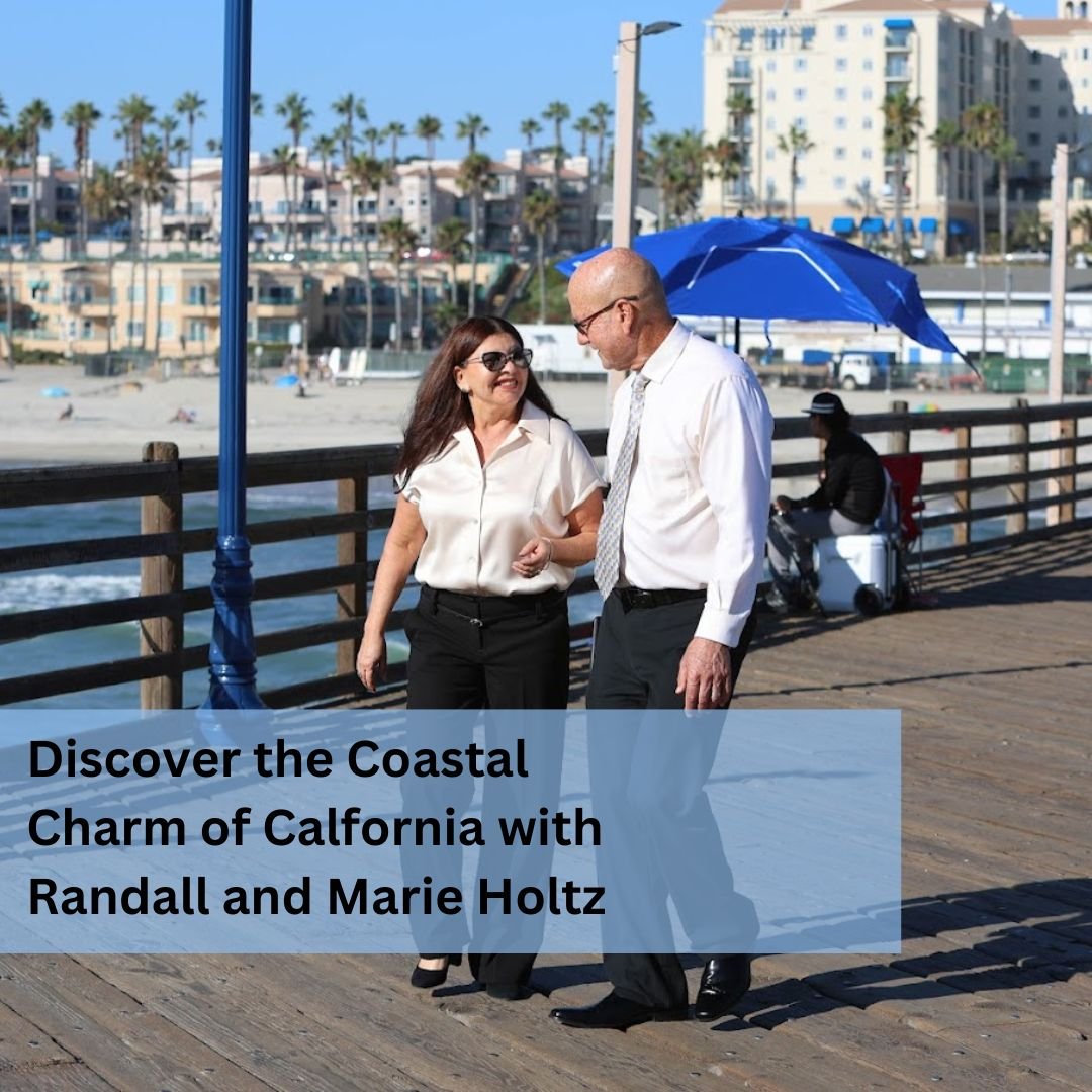 Randall and Marie Holtz Discover the Coastal Charm of Oceanside CA with Randall and Marie Holtz Blog Renewww 2024 1 - Randall and Marie Holtz Real Estate - A Truly Bilingual Personalized Experience